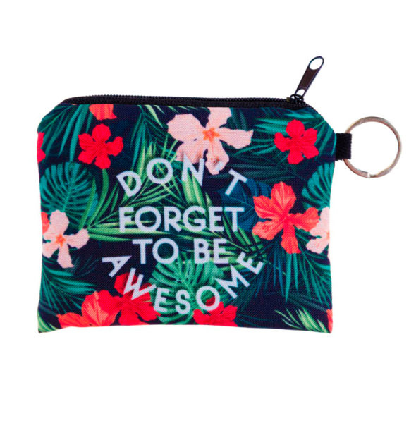 Don't forget to be awsome coin purse